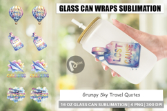 Grumpy Sky Travel Quotes Glass Can Product Image 1