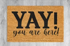 yay you're here, welcome mat, wedding gift, personalized doormat, closing gift, new home gift, funny doormat, funny door mat, doormat, welcome doormat, newlywed gift, custom door mat, custom welcome mat, personalized gift, front door mat, Door mat, home d
