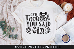 Gym I Thought You Said Gin SVG - Fitness Quotes Design Product Image 1