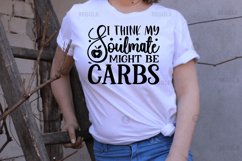 I think my soulmate might be carbs SVG, Funny SVG Design Product Image 2