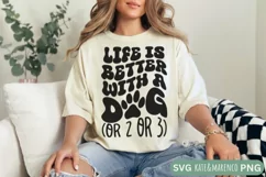 Dog Mom SVG | Life Is Better With A Dog SVG | Funny Dog PNG Product Image 1