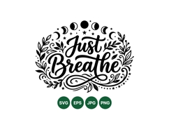 Hand Lettered Just Breathe Quote With Floral Elements Product Image 1