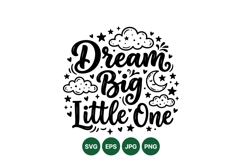 Dream Big Little One SVG Cut File Design Product Image 1