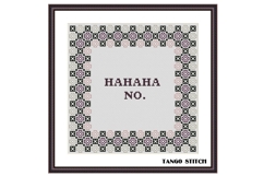 Ha Ha Ha No funny sarcastic cross stitch pattern - Tango Stitch