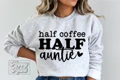 Half Coffee Half Auntie SVG - Auntie Era - Funny Auntie PNG Product Image 3