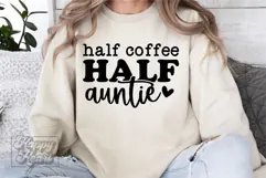 Half Coffee Half Auntie SVG - Auntie Era - Funny Auntie PNG Product Image 2