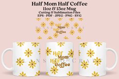 half coffee half mom coffee mug sublimation wrap glass mug wrap svg presized for 11oz and 15oz glass ready to cut and sublimation files
