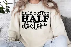 Half Coffee Half Doctor SVG - Doctor Mode PNG - Doctor Era Product Image 1