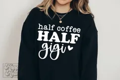 Half Coffee Half Gigi SVG - Gigi Life Funny Mothers Day Product Image 5