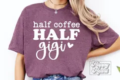 Half Coffee Half Gigi SVG - Gigi Life Funny Mothers Day Product Image 2