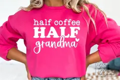 Half Grandma Half Coffee SVG - Grandma Life PNG Coffee Lover Product Image 4