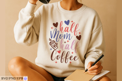 Half Mom Half Coffee Mother's Day SVG PNG T-shirt Design Product Image 3
