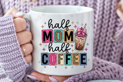 Half Mom Half Coffee PNG Product Image 4