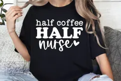 Half Coffee Half Nurse SVG - Nurse Mode - Nurse Life PNG Product Image 5