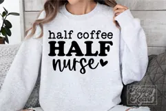 Half Coffee Half Nurse SVG - Nurse Mode - Nurse Life PNG Product Image 3