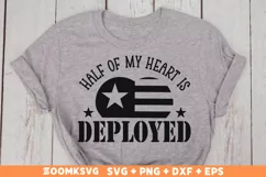 Half of my heart is deployed SVG, Military SVG, Veteran SVG Product Image 1
