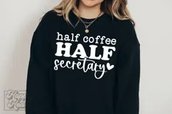 Half Coffee Half Secretary SVG - Secretary Mode PNG Product Image 1