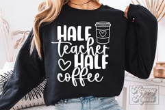 Half Teacher Half Coffee SVG PNG - Coffee Lover Teacher Product Image 7