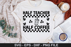 Half Teacher Half Coffee SVG - Teacher Design Product Image 1