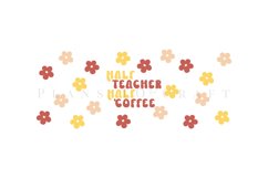 half teacher half coffee libbey beer can glass full wrap svg presized template for 16oz and 20oz glass for Cricut Silhouette and sublimation