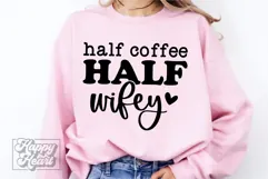 Half Coffee Half Wifey SVG - Mrs Shirt - Married Era PNG Product Image 2