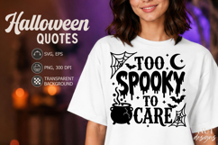 Adult humor Sarcastic quote Halloween SVG too spooky to care Product Image 1