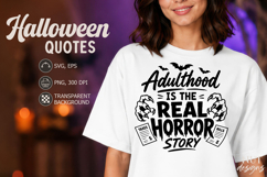 Sarcastic quotes Halloween SVG Adulthood Real Horror Story Product Image 1