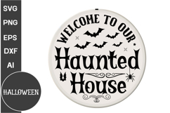 Welcome to Our Haunted House Round Sign SVG | Halloween Product Image 1