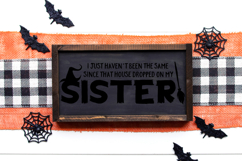 Funny Halloween SVG design with wicked witch sister quote for Cricut and Silhouette projects.