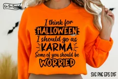 I Think For Halloween I Shall Go As Karma SVG Worried Product Image 2