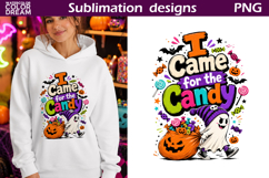 I Came for the Candy | Halloween Ghost Sublimation Product Image 1