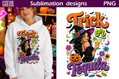 Trick or Tequila Witch | Halloween Sublimation Product Image 1