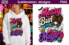 Messy Bun and Magic | Halloween Shirt Sublimation Product Image 1