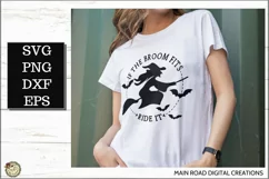 If the broom fits ride it funny Halloween SVG