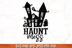 Haunt Mess SVG | Funny Halloween Haunted House SVG Product Image 1