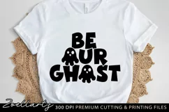 Spooky Halloween SVG PNG EPS DXF Be Our Ghost T-shirt Mug Product Image 1