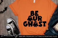 Spooky Halloween SVG PNG EPS DXF Be Our Ghost T-shirt Mug Product Image 2