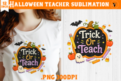 Cute Halloween Teacher sublimation | Trick or Teach design Product Image 1