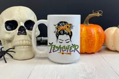 Messy Bun Halloween Teacher I Teacher Halloween Sublimation PNG