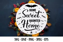 Home sweet haunted home SVG. Halloween quote round sign Product Image 1