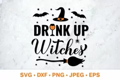 Drink up Witches SVG. Halloween quote sign. Product Image 1