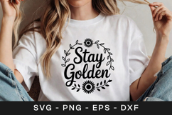 Stay Golden Floral Inspirational SVG PNG Product Image 1