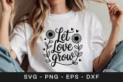 Let Love Grow Floral Inspirational SVG PNG Product Image 1