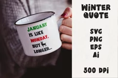 Winter quote SVG, PNG, EPS. January like monday, but longer. Product Image 1