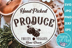 Vintage Farmhouse Home Round Sign Svg | Hand Picked Produce Product Image 1