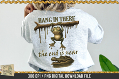 Hang in there Frog and crocodile is a professional design that is available at 300dpi PNG to use for Sublimation, iron-on transfer, DTG Printing and normal printing.