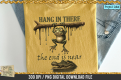 Hang in there Frog and crocodile is a professional design that is available at 300dpi PNG to use for Sublimation, iron-on transfer, DTG Printing and normal printing.