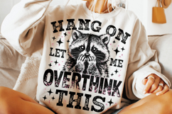 Hang On Let me Overthink This PNG, Raccoon PNG, Sarcastic Product Image 3