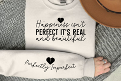 Happiness isn&#039;t perfect it&#039;s real and beautiful Sleeve SVG Product Image 2