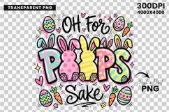Funny Easter PNG, Easter Sublimation, Oh For Peeps Sake SVG, Easter Shirt Design, Sarcastic Easter PNG, Easter Bunny PNG, Adult Easter Shirt, Teacher Easter PNG, Easter Quote SVG, Peeps PNG